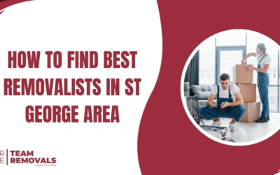 How to Find Best Removalists in St George Area