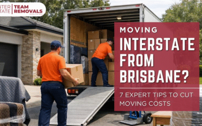 Moving Interstate from Brisbane? 7 Expert Tips to Cut Moving Costs